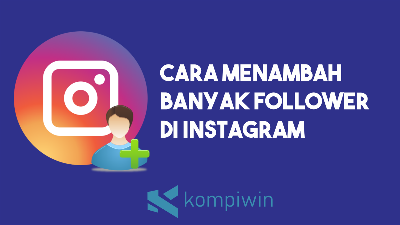 cara cepat banyak followers di instagram