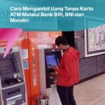 cara ambil uang di atm bri tanpa kartu