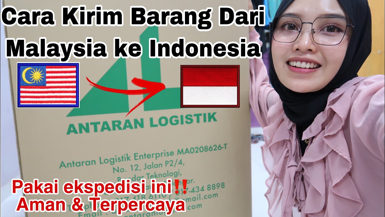 kirim paket dari malaysia ke indonesia terbaru